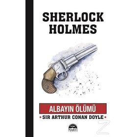 Sherlock Holmes - Albayın Ölümü - Sir Arthur Conan Doyle