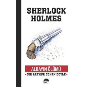 Sherlock Holmes - Albayın Ölümü - Sir Arthur Conan Doyle