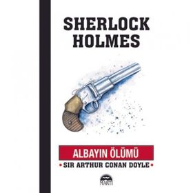 Sherlock Holmes - Albayın Ölümü - Sir Arthur Conan Doyle
