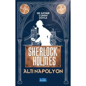 SHERLOCK HOLMES ALTI NAPOLYON - ARTHUR CONAN DOYLE