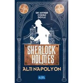 SHERLOCK HOLMES ALTI NAPOLYON - ARTHUR CONAN DOYLE