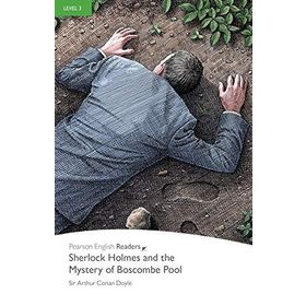 Sherlock Holmes and the Mystery of Boscombe Pool - Level 3 - Artur Conan Doyle