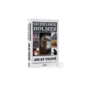 Sherlock Holmes - Aslan Yelesi - Sir Arthur Conan Doyle
