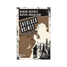 Sherlock Holmes - Bakır Renkli Kayın Ağaçları - Sir Artur Conan Doyle