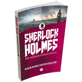 Sherlock Holmes - Bakır Renkli Kayın Ağaçları - Sir Artur Conan Doyle