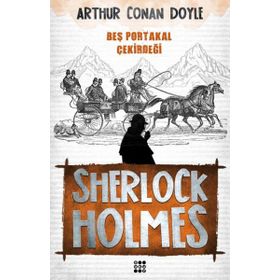 Sherlock Holmes - Beş Portakal Çekirdeği - Arthur Conan Doyle