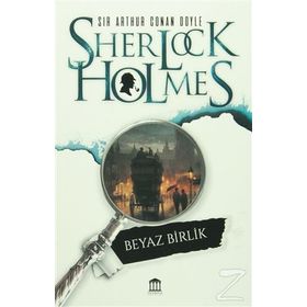 Sherlock Holmes - Beyaz Birlik - s artur conan doyle