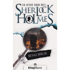 Sherlock Holmes - Beyaz Birlik - s artur conan doyle