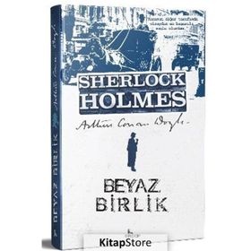 Sherlock Holmes - Beyaz Birlik - s artur conan doyle