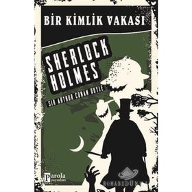 SHERLOCK HOLMES BIR KIMLIK VAKASI - SIR ARTHUR CONAN DOYLE