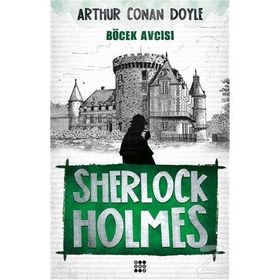 SHERLOCK HOLMES BÖCEK AVCISI - SIR ARTHUR CONAN DOYLE