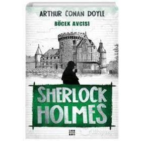 SHERLOCK HOLMES BÖCEK AVCISI - SIR ARTHUR CONAN DOYLE