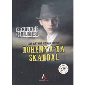 SHERLOCK HOLMES BOHEMYA'DA SKANDAL - ARTHUR CONAN DOYLE