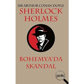 Sherlock Holmes - Bohemya'da Skandal - Sir Arthur Conan Doyle