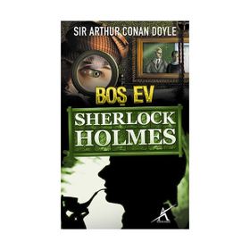 Sherlock Holmes Boş Ev - s artur conan doyle