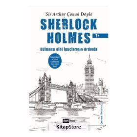 Sherlock Holmes - Bulmaca Gibi İpuçlarının Ardında - Sir Arthur Conan Doyle