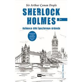 Sherlock Holmes - Bulmaca Gibi İpuçlarının Ardında - Sir Arthur Conan Doyle