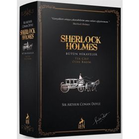 Sherlock Holmes Bütün Hikayeler - Tek Cilt - Sir Arthur Conan Doyle
