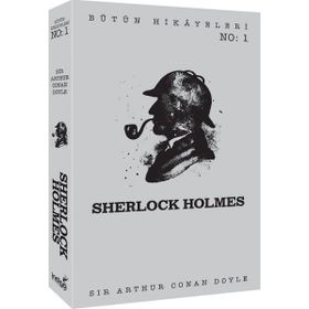 Sherlock Holmes - Bütün Hikayeleri 1 - Sir Arthur Conan Doyle