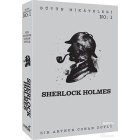 Sherlock Holmes - Bütün Hikayeleri 1 - Sir Arthur Conan Doyle