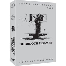 Sherlock Holmes - Bütün Hikayeleri 2 / Sir Arthur Conan Doyle