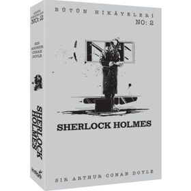 Sherlock Holmes - Bütün Hikayeleri 2 / Sir Arthur Conan Doyle