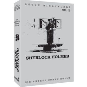 Sherlock Holmes - Bütün Hikayeleri 2 / Sir Arthur Conan Doyle