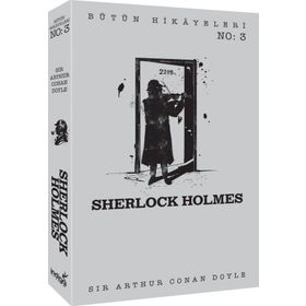 Sherlock Holmes - Bütün Hikayeleri 3 - Sir Arthur Conan Doyle