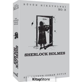 Sherlock Holmes - Bütün Hikayeleri 3 - Sir Arthur Conan Doyle