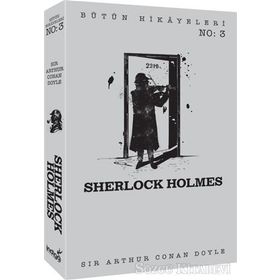 Sherlock Holmes - Bütün Hikayeleri 3 - Sir Arthur Conan Doyle