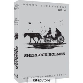Sherlock Holmes - Bütün Hikayeleri 4 - Sir Arthur Conan Doyle