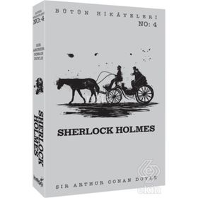 Sherlock Holmes - Bütün Hikayeleri 4 - Sir Arthur Conan Doyle