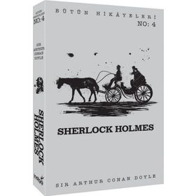 Sherlock Holmes - Bütün Hikayeleri 4 - Sir Arthur Conan Doyle