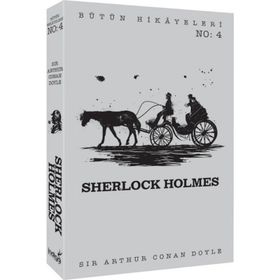 Sherlock Holmes - Bütün Hikayeleri 4 - Sir Arthur Conan Doyle