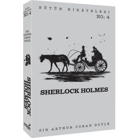 Sherlock Holmes - Bütün Hikayeleri 4 - Sir Arthur Conan Doyle
