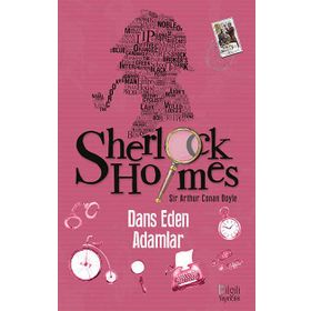 Sherlock Holmes Dans Eden Adamlar Arthur Conan Doyle Bilgili Yayınları