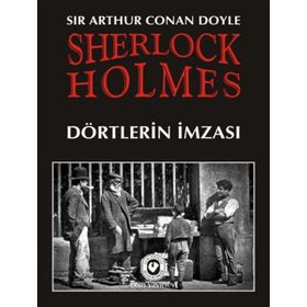 Sherlock Holmes - Dörtlerin İmzası - Sir Arthur Conan Doyle