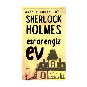 Sherlock Holmes - Esrarengiz Ev - Sir Arthur Conan Doyle