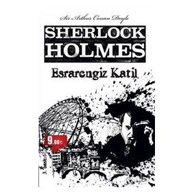 SHERLOCK HOLMES - ESRARENGIZ KATIL - ARTHUR CONAN DOYLE