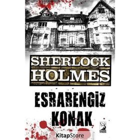 Sherlock Holmes - Esrarengiz Konak - Sir Arthur Conan Doyle