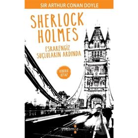 Sherlock Holmes - Esrarengiz Suçluların Ardında - Sir Arthur Conan Doyle
