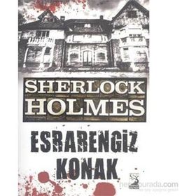 Sherlock Holmes - Esrarlı Ev - s artur conan doyle