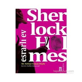 Sherlock Holmes - Esrarlı Ev - s artur conan doyle
