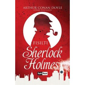 Sherlock Holmes - Fısıltı - Artur Conan Doyle