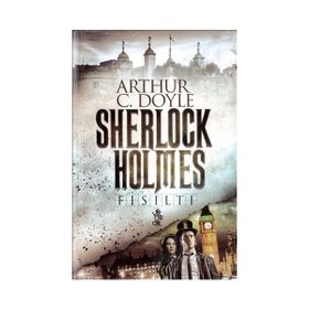 Sherlock Holmes - Fısıltı - Artur Conan Doyle