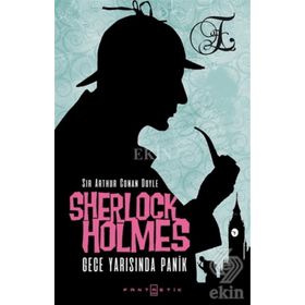 Sherlock Holmes - Gece Yarısında Panik - Sir Arthur Conan Doyle
