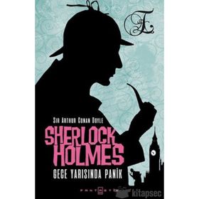 Sherlock Holmes - Gece Yarısında Panik - Sir Arthur Conan Doyle