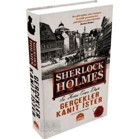 SHERLOCK HOLMES / GERÇEKLER KANIT İSTER - ARTHUR CONAN DOYLE