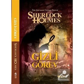 Sherlock Holmes - Gizli Görev - Sir Arthur Conan Doyle