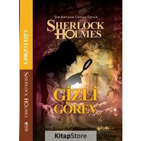 Sherlock Holmes - Gizli Görev - Sir Arthur Conan Doyle